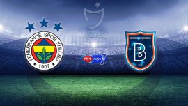 Fenerbahçe Başakşehir'i ağırlayacak